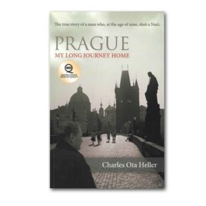 Prague: My Long Journey Home by Charles Ota Heller