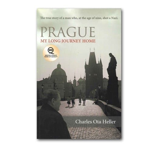 Prague: My Long Journey Home by Charles Ota Heller