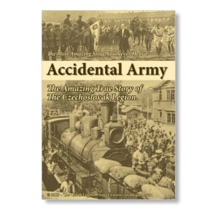 Accidental Army: The Amazing True Story of the Czechoslovak Legion