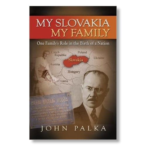 My Slovakia, My Family by John Palka