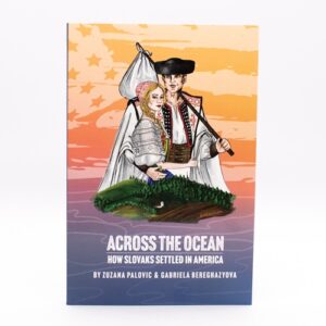 Across The Ocean: How Slovaks Settled America