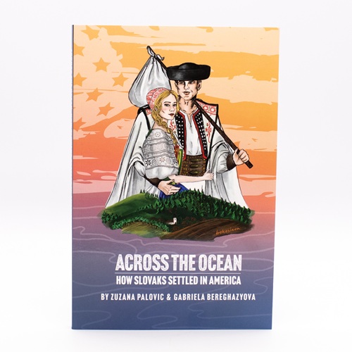 Across The Ocean: How Slovaks Settled America